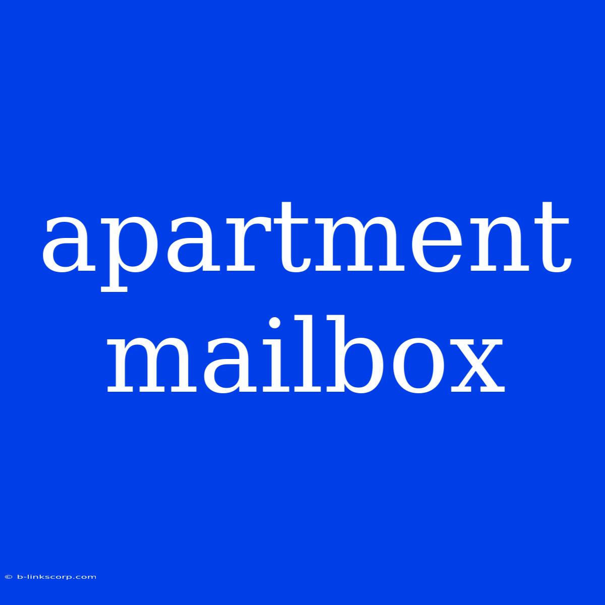 Apartment Mailbox