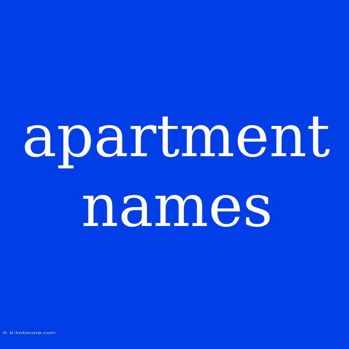 Apartment Names