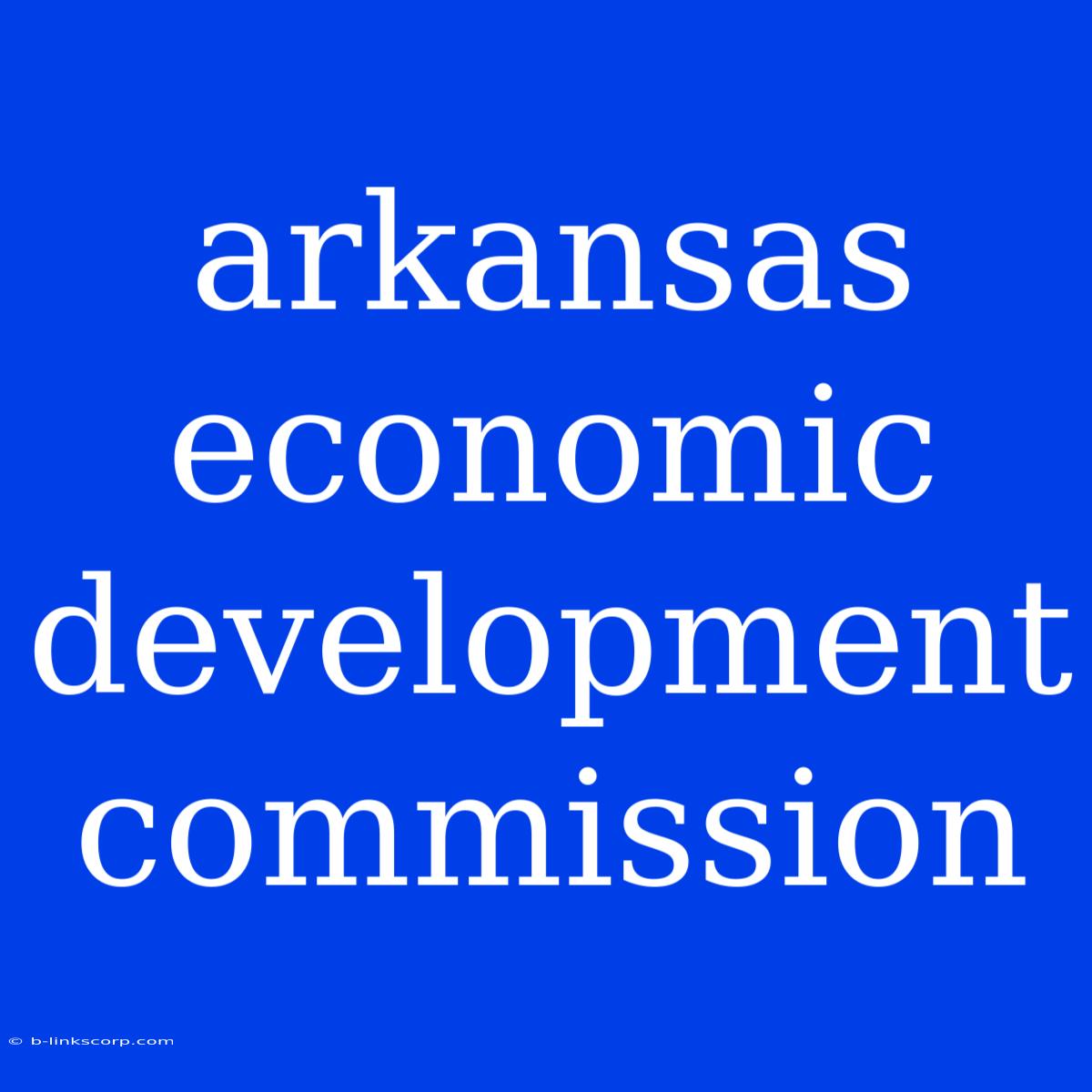 Arkansas Economic Development Commission