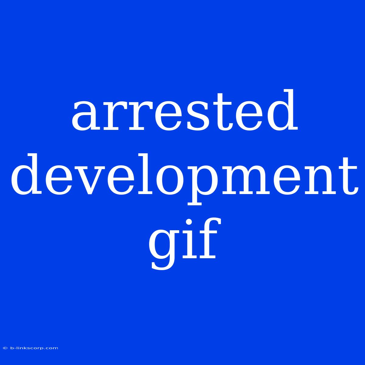 Arrested Development Gif