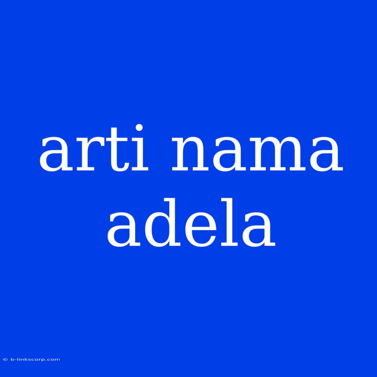 Arti Nama Adela