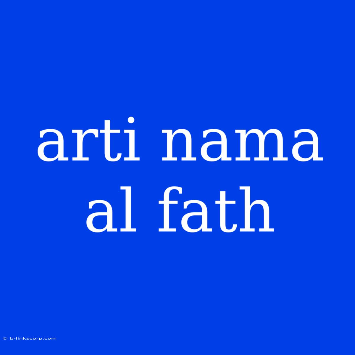 Arti Nama Al Fath