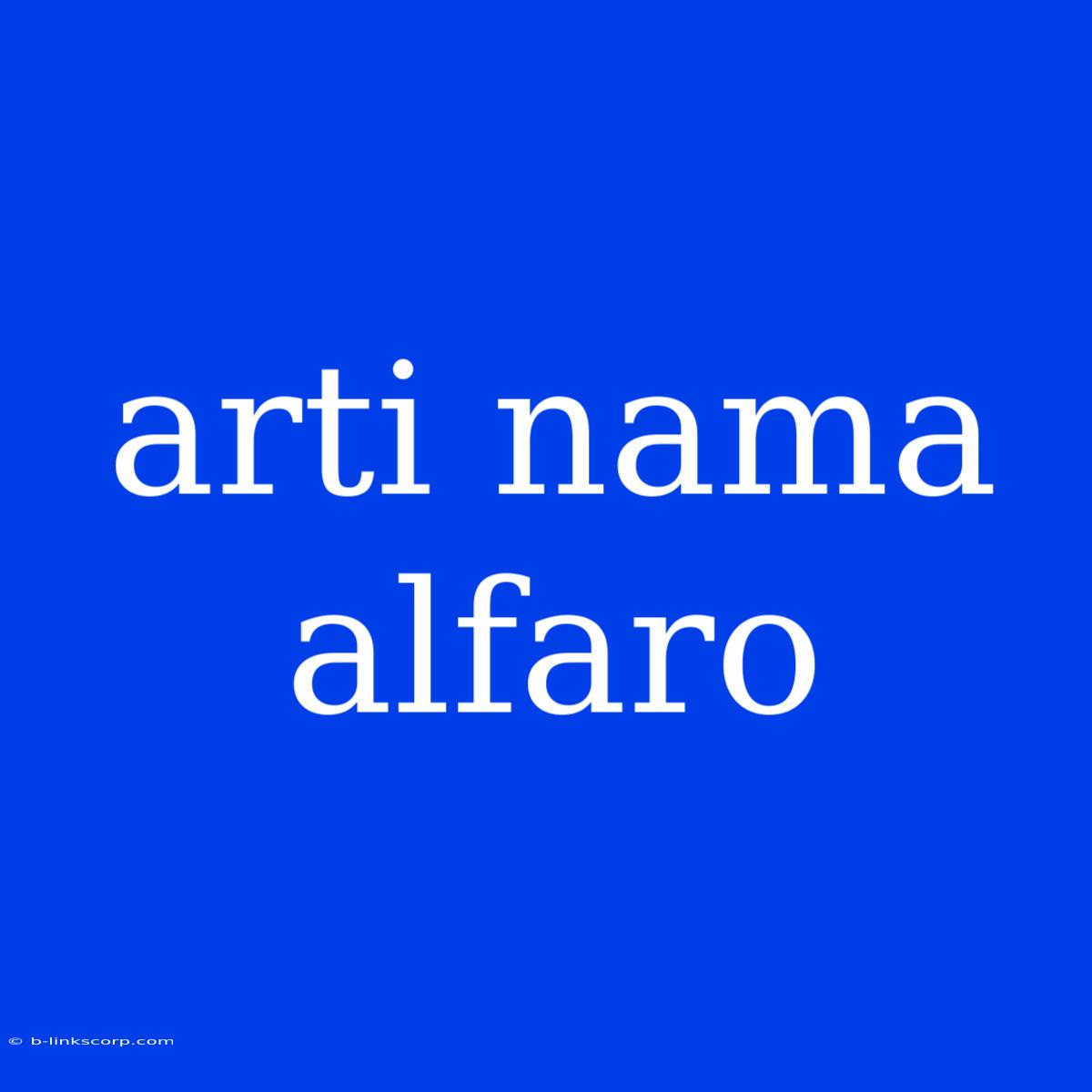 Arti Nama Alfaro