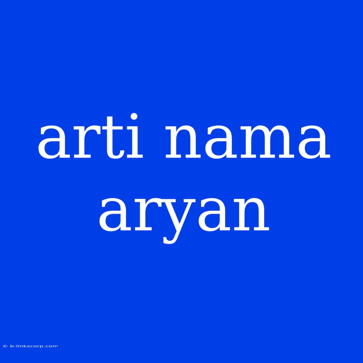 Arti Nama Aryan