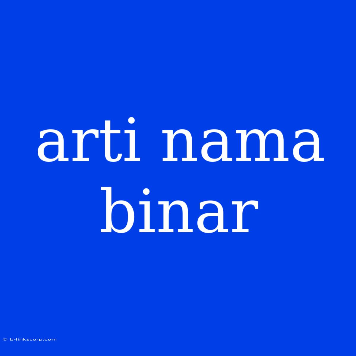 Arti Nama Binar