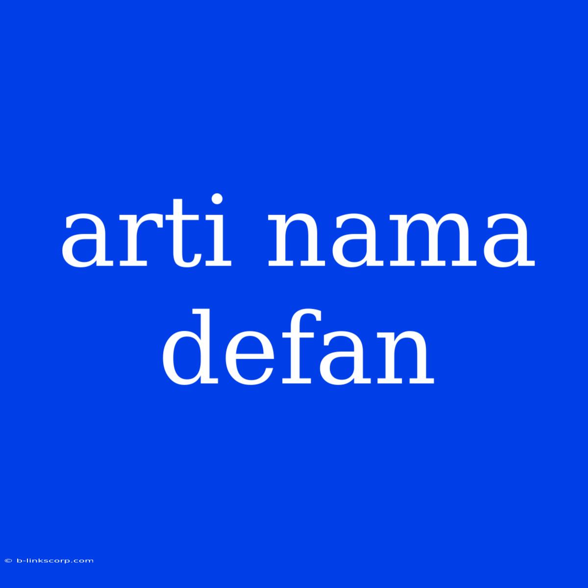 Arti Nama Defan