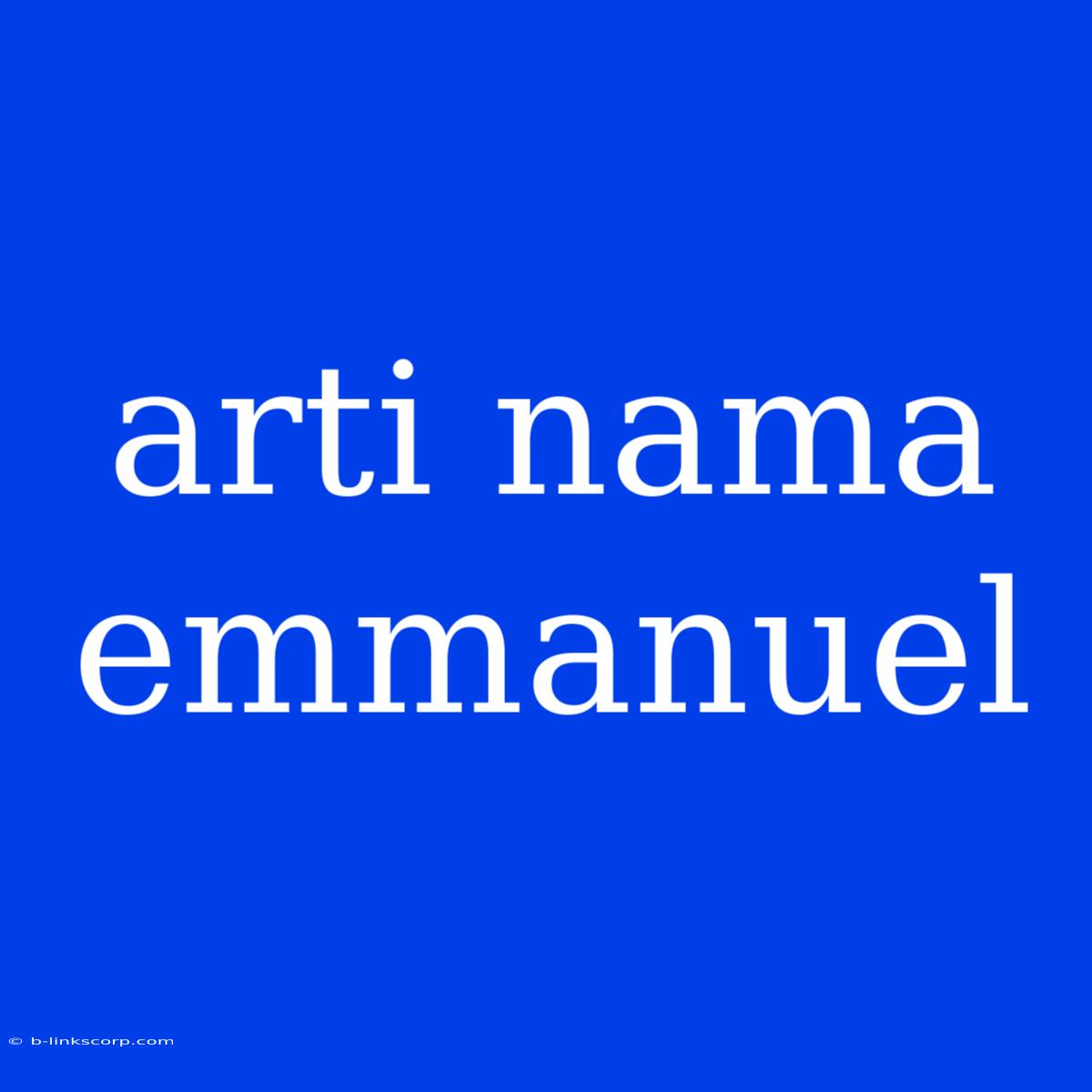 Arti Nama Emmanuel