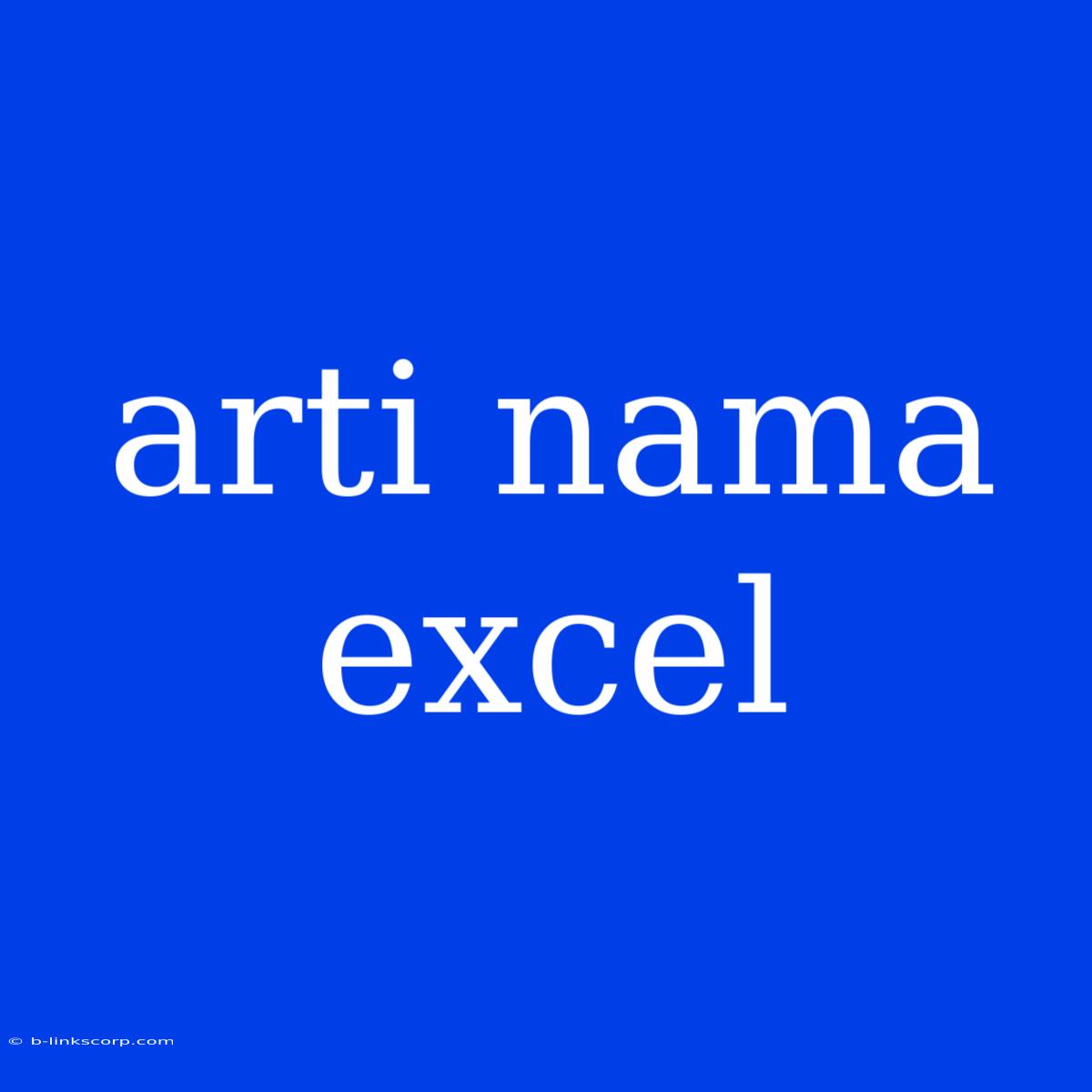 Arti Nama Excel