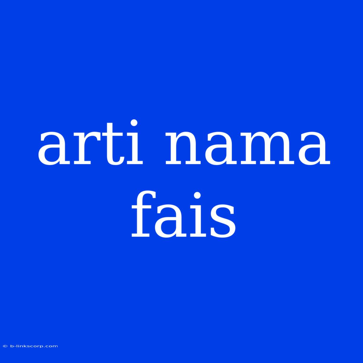 Arti Nama Fais