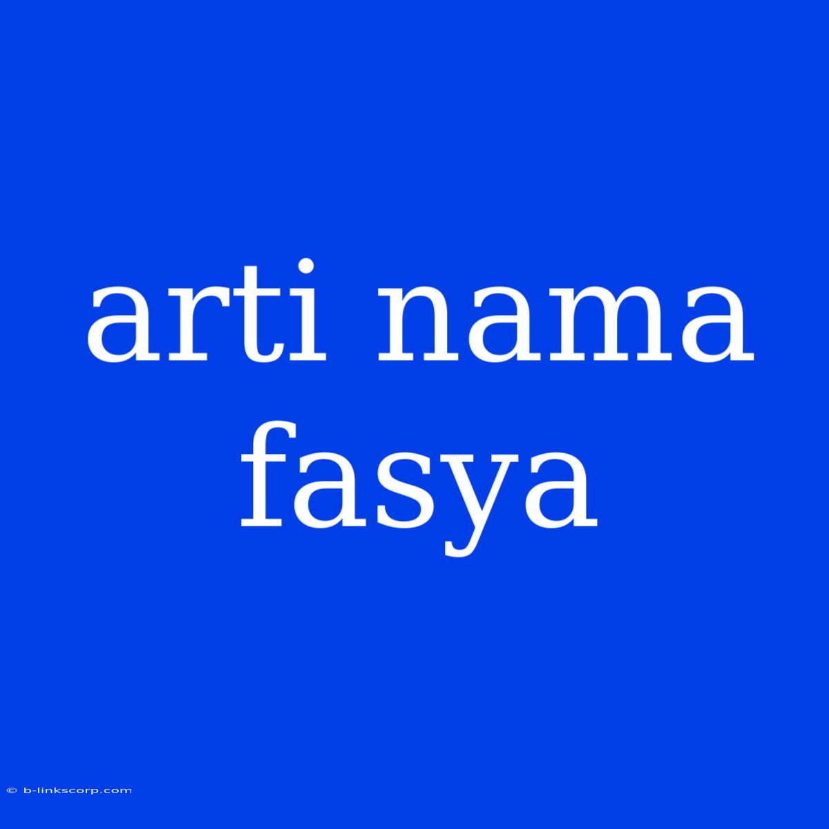 Arti Nama Fasya