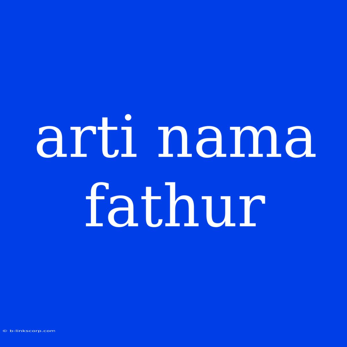 Arti Nama Fathur