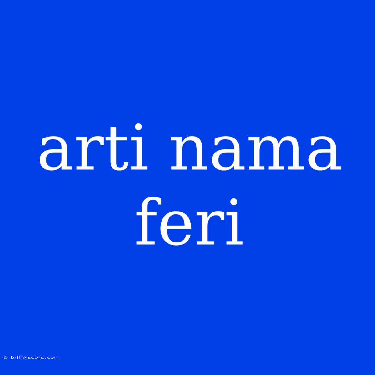 Arti Nama Feri