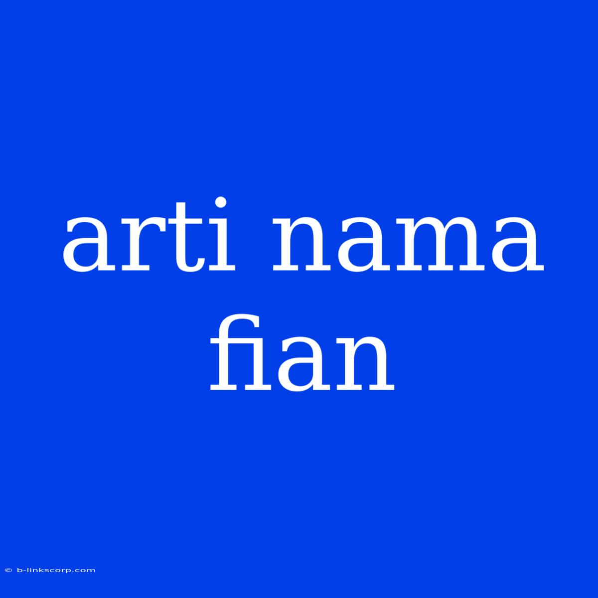 Arti Nama Fian