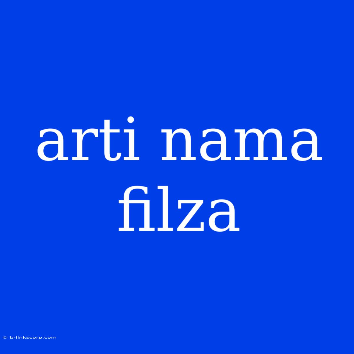 Arti Nama Filza