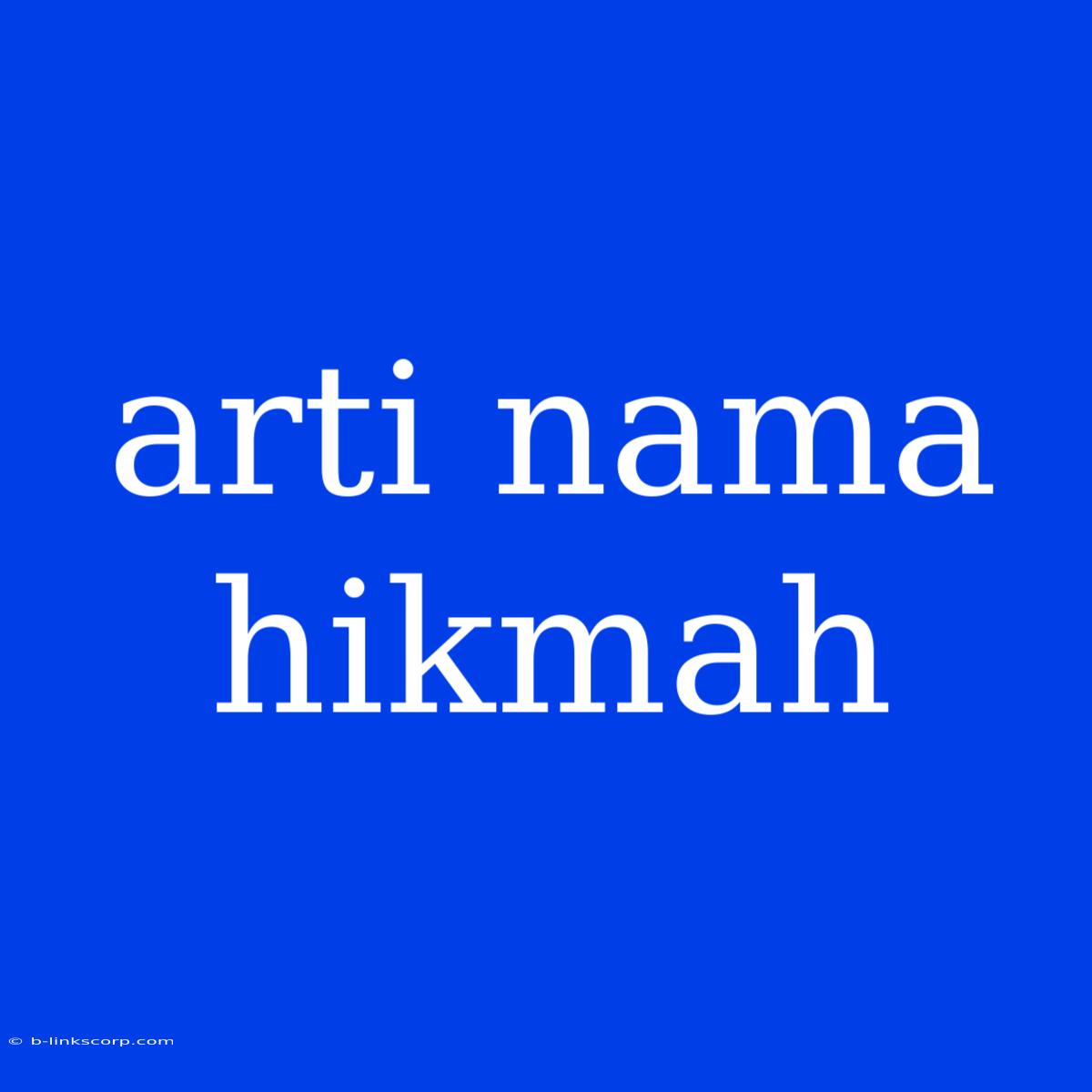 Arti Nama Hikmah