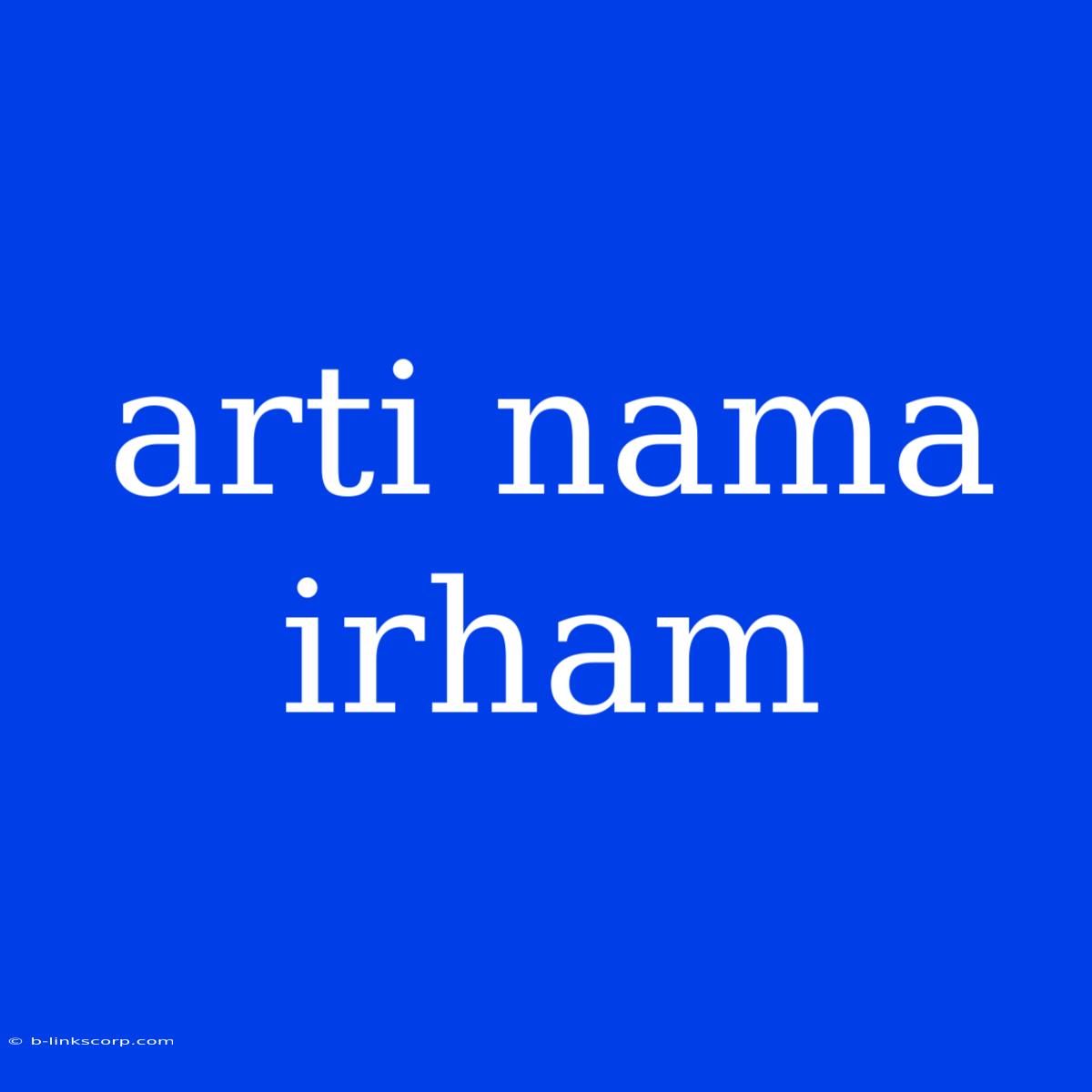 Arti Nama Irham