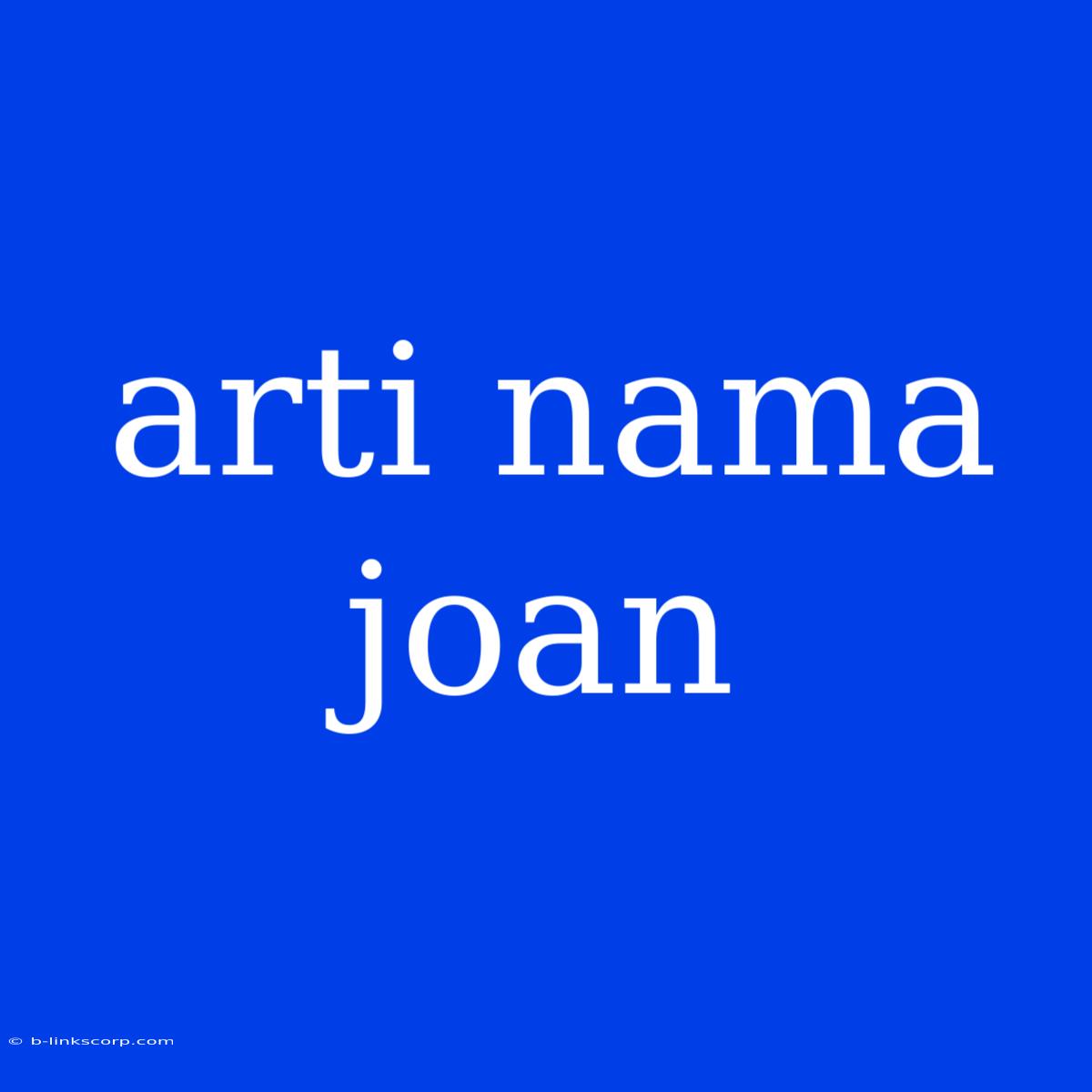 Arti Nama Joan