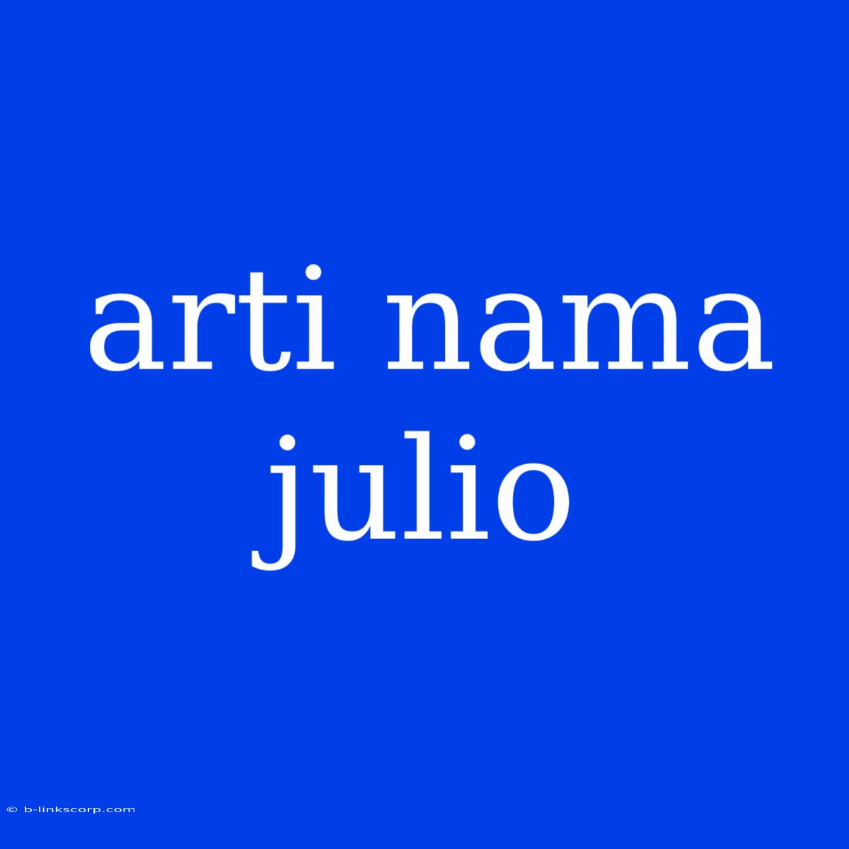 Arti Nama Julio