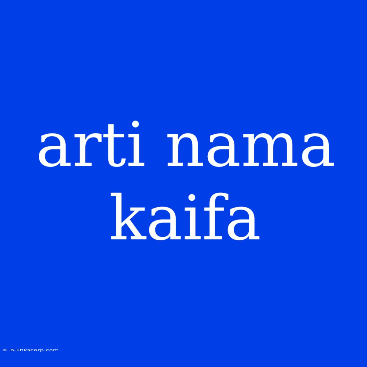 Arti Nama Kaifa