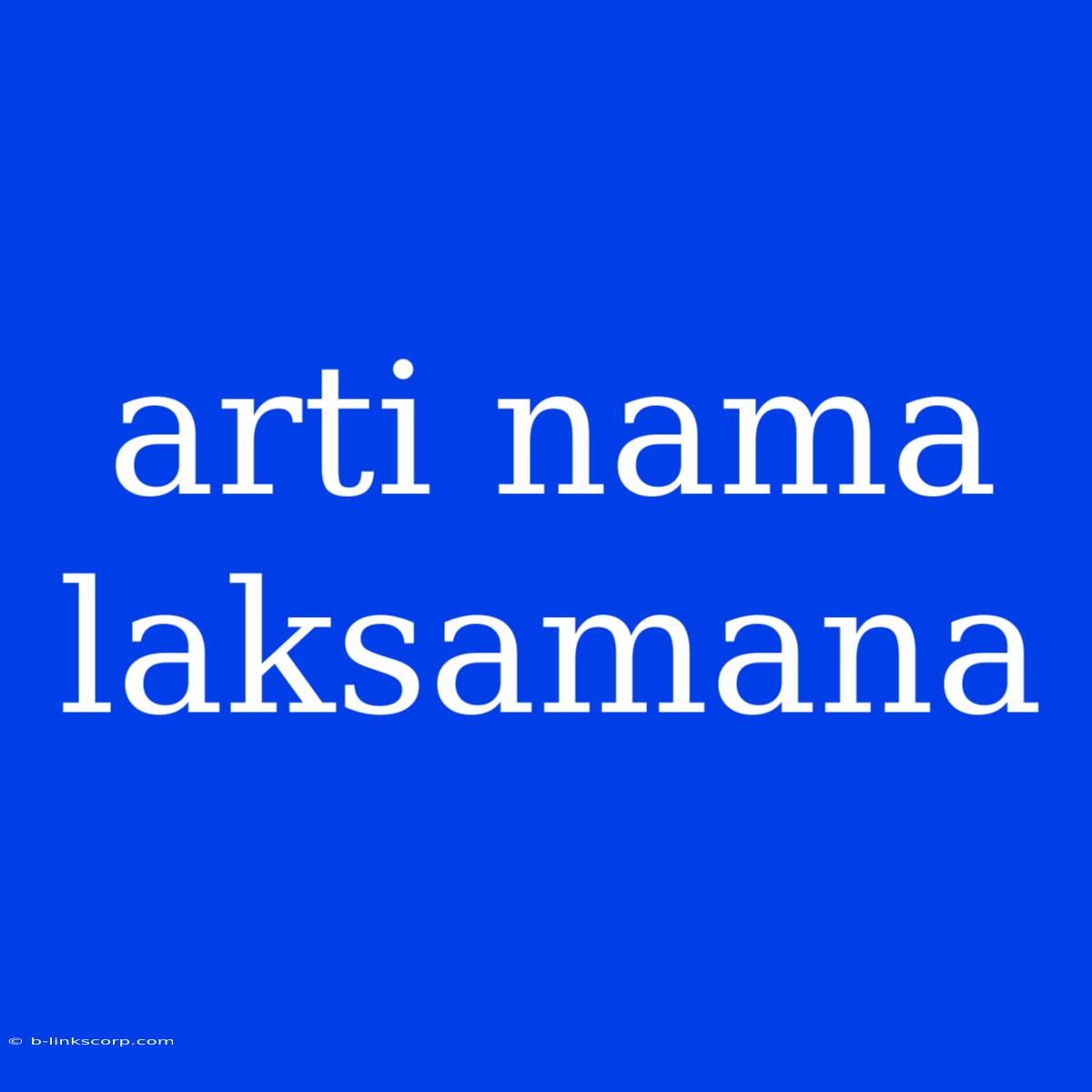 Arti Nama Laksamana