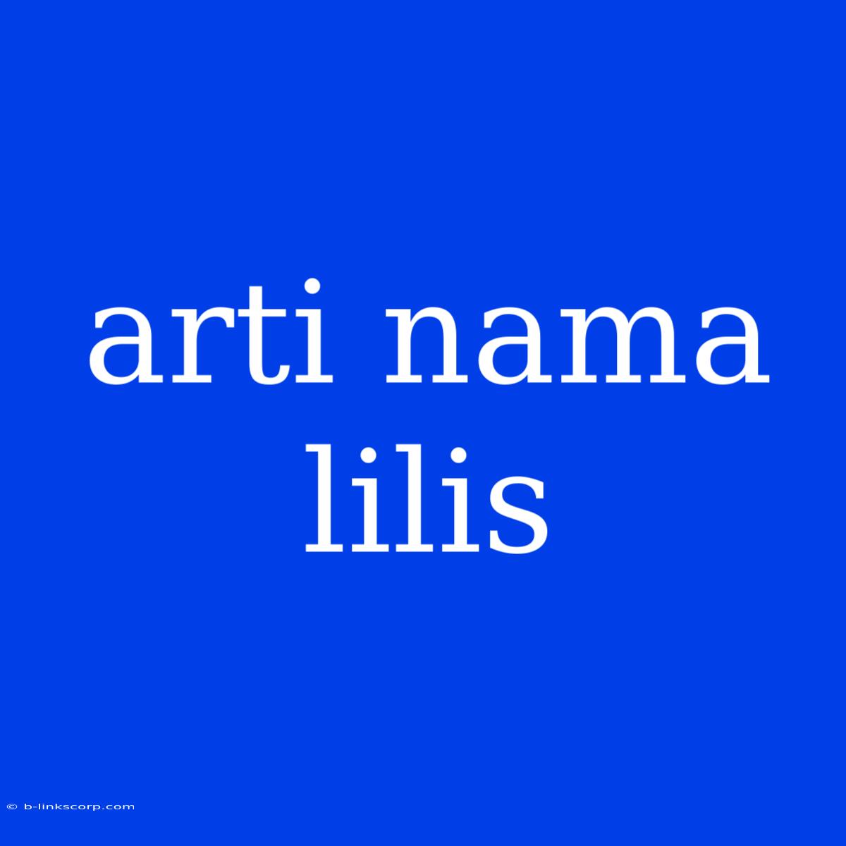 Arti Nama Lilis