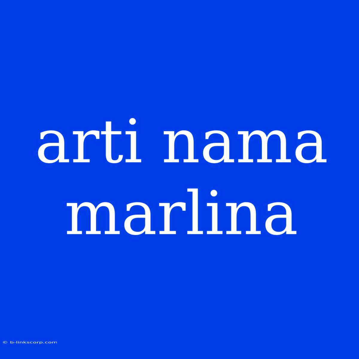 Arti Nama Marlina