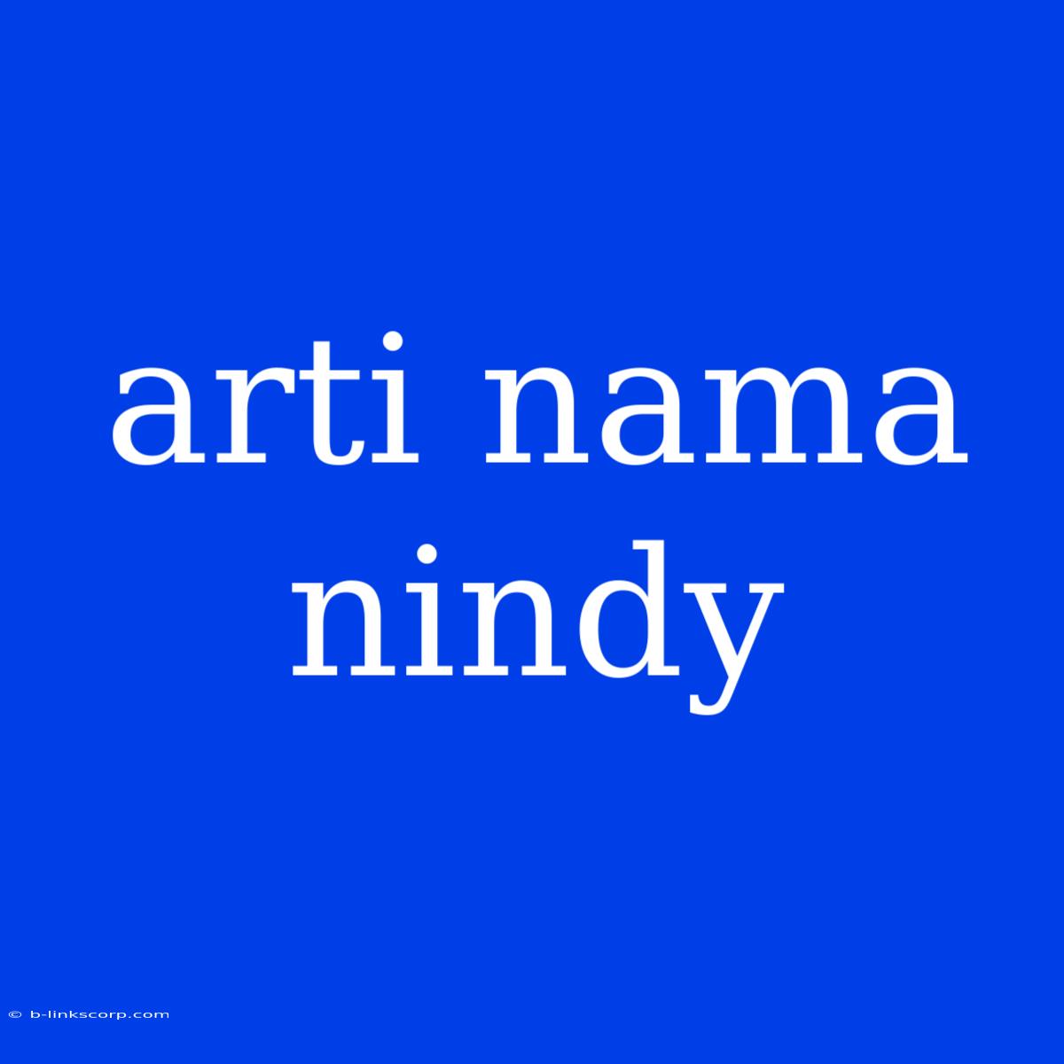 Arti Nama Nindy