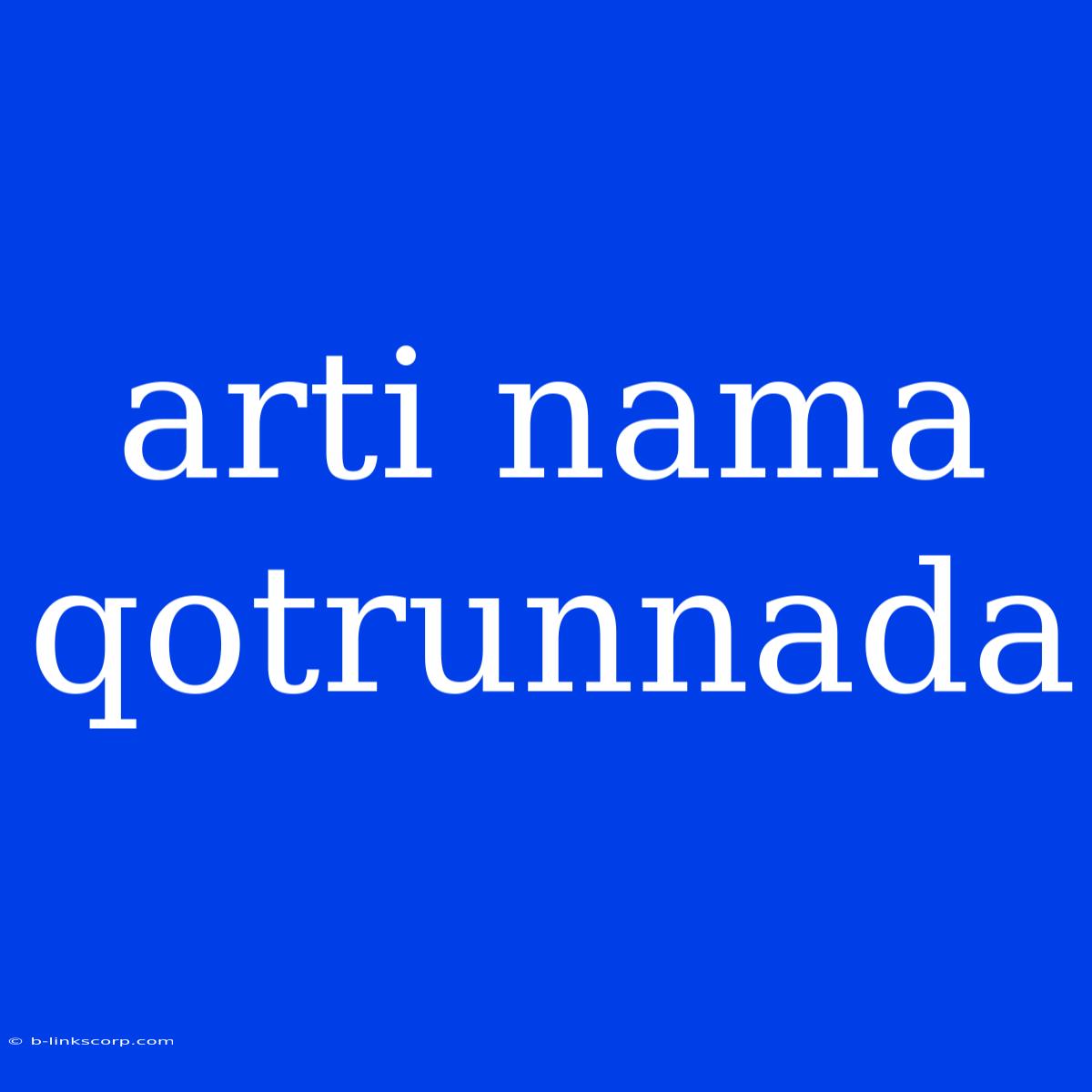 Arti Nama Qotrunnada