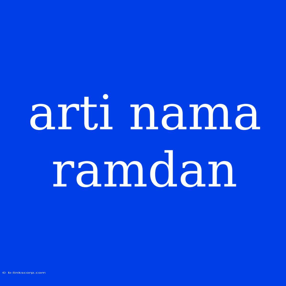 Arti Nama Ramdan