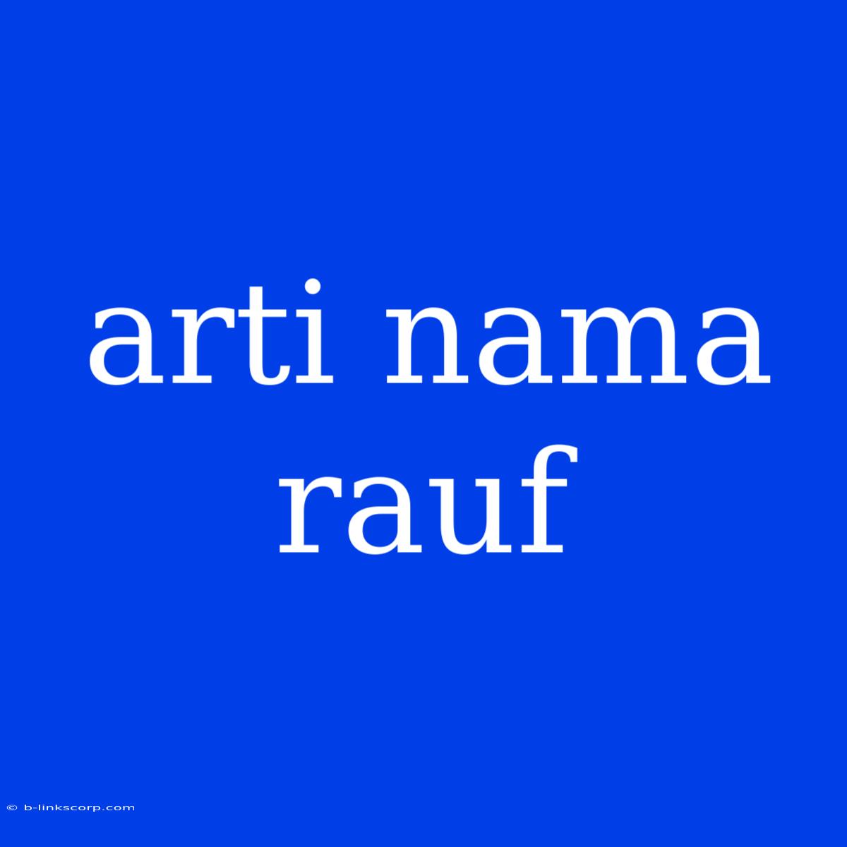 Arti Nama Rauf