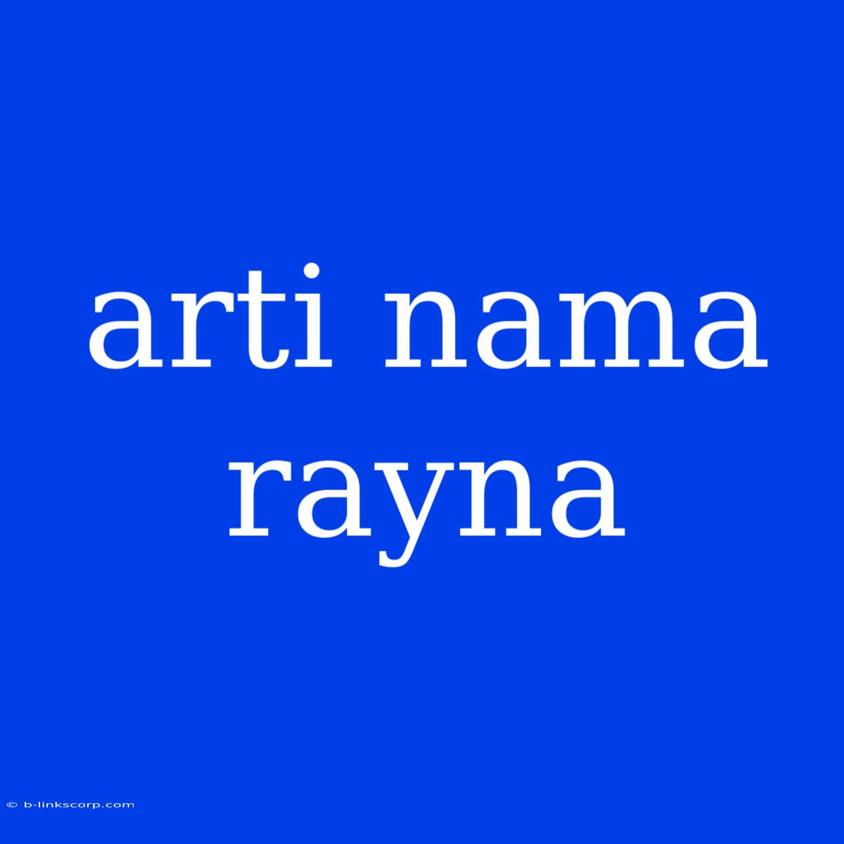 Arti Nama Rayna