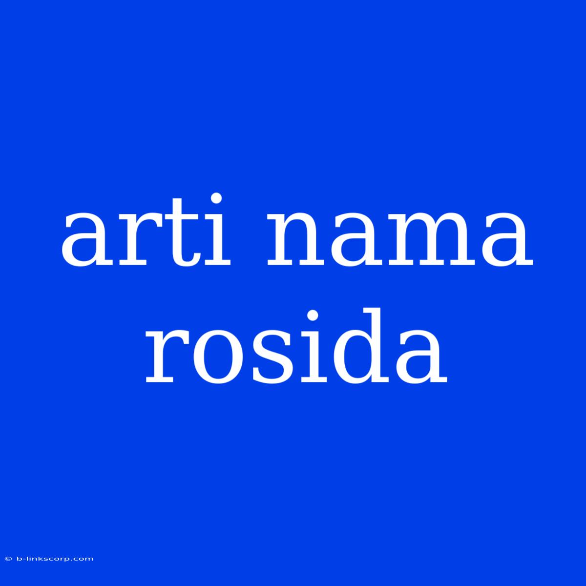 Arti Nama Rosida