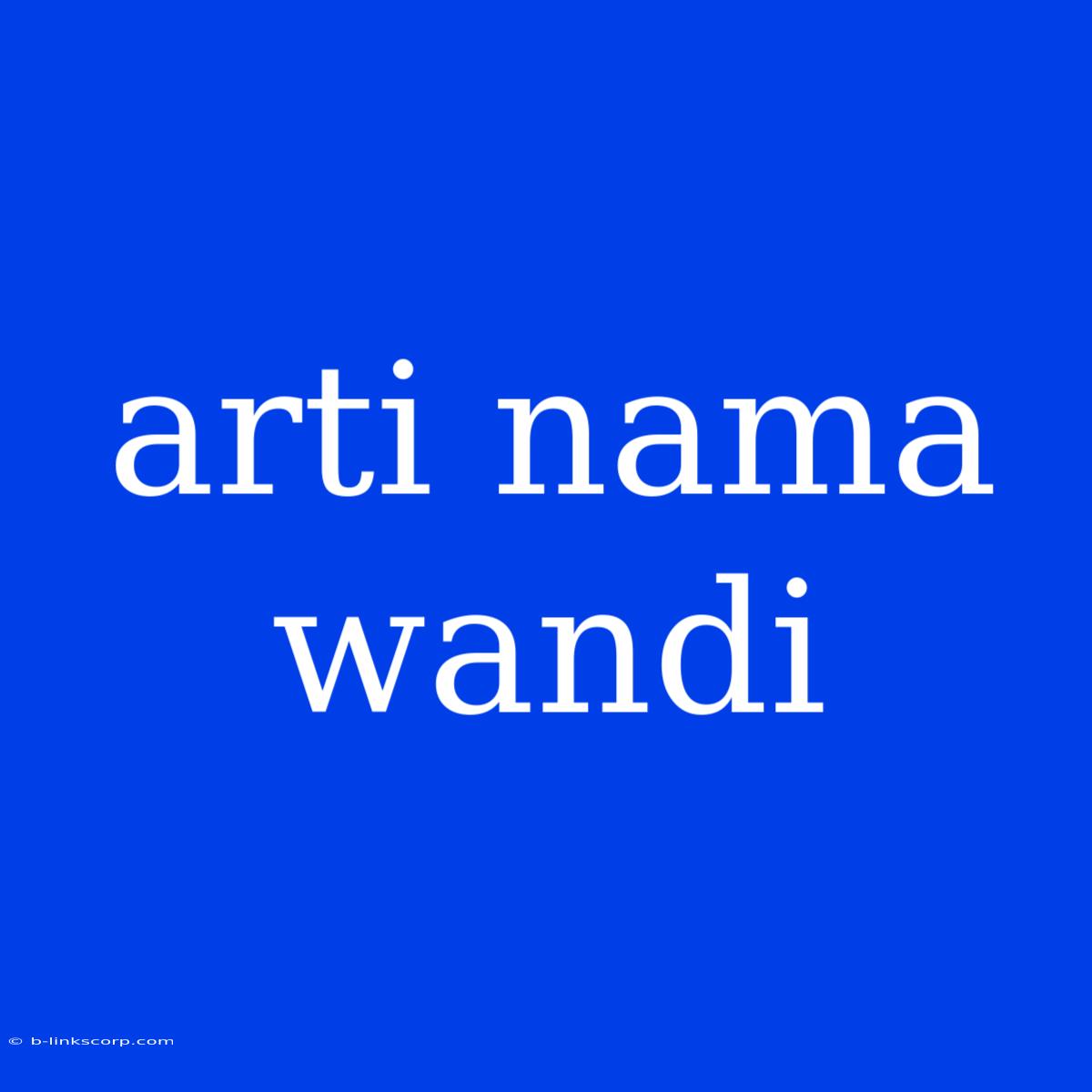 Arti Nama Wandi