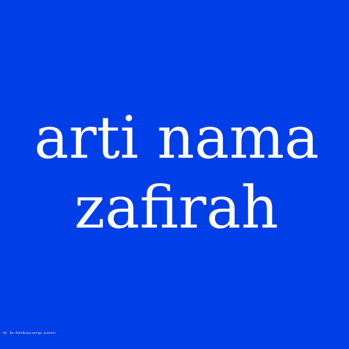 Arti Nama Zafirah