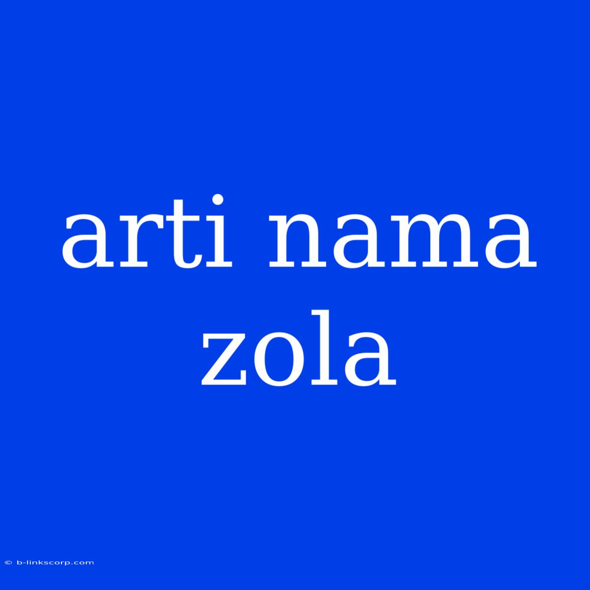 Arti Nama Zola