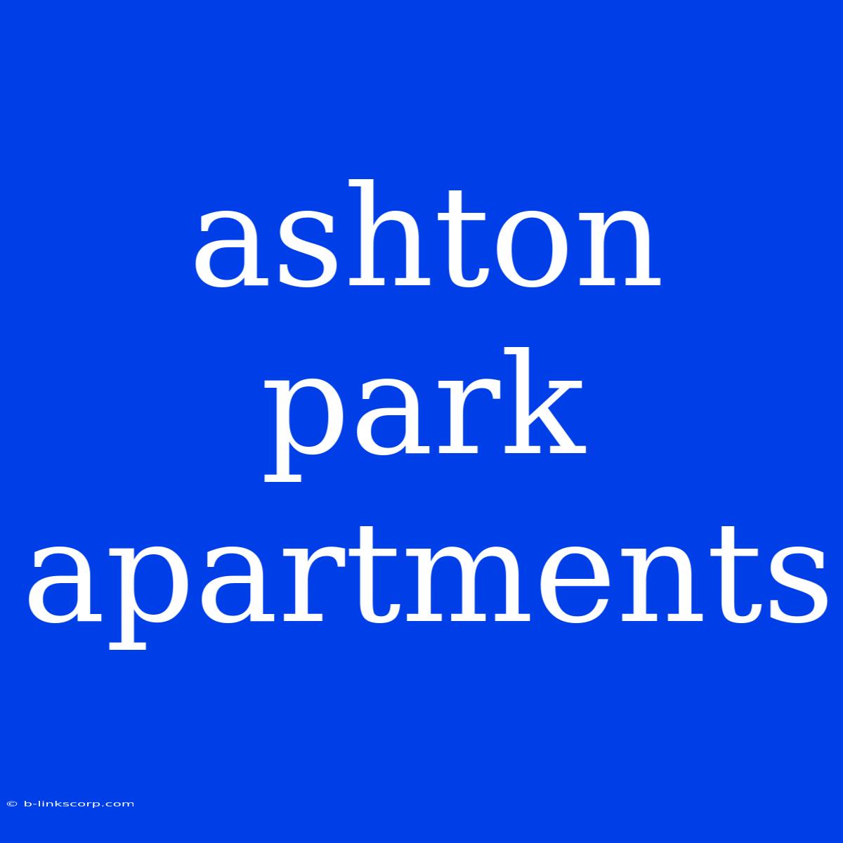 Ashton Park Apartments