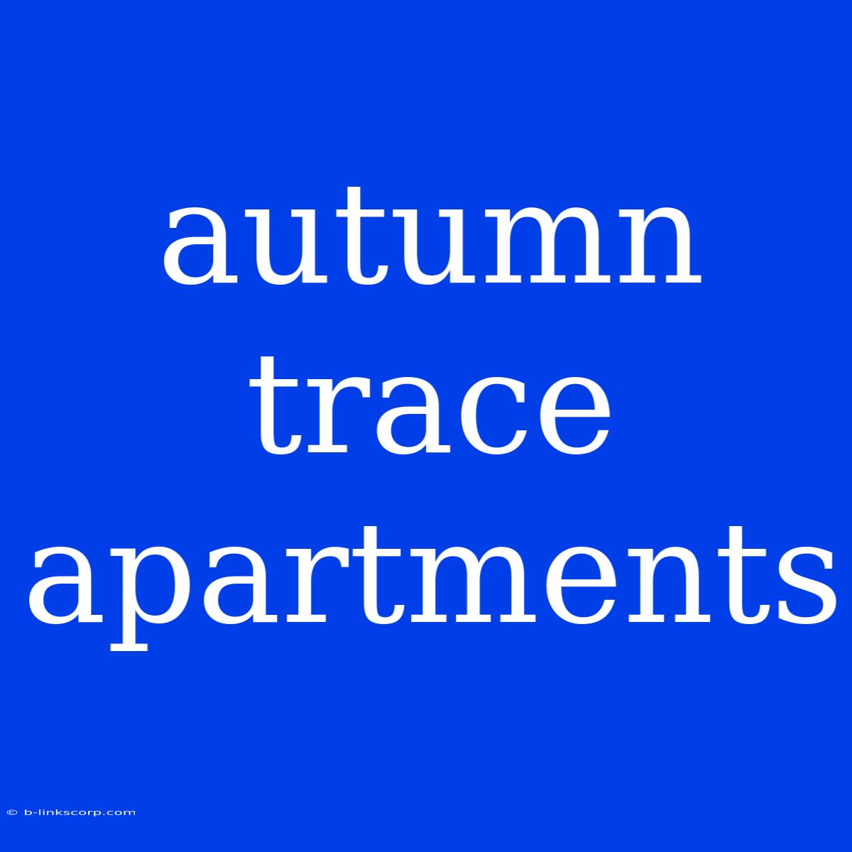 Autumn Trace Apartments