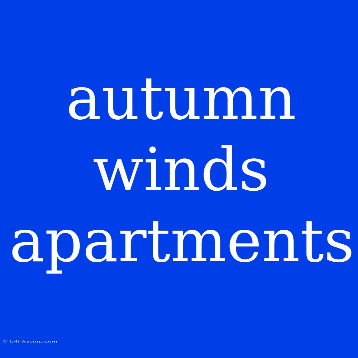 Autumn Winds Apartments