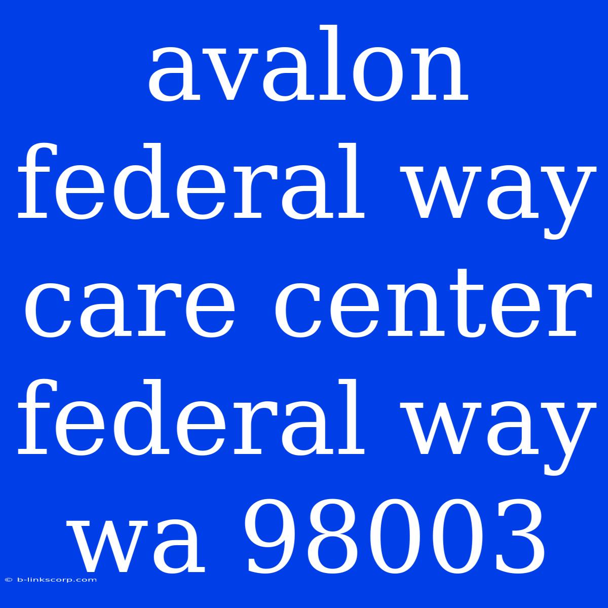 Avalon Federal Way Care Center Federal Way Wa 98003