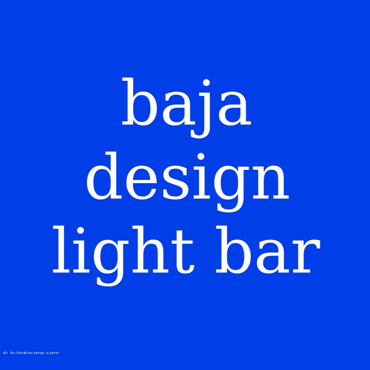 Baja Design Light Bar