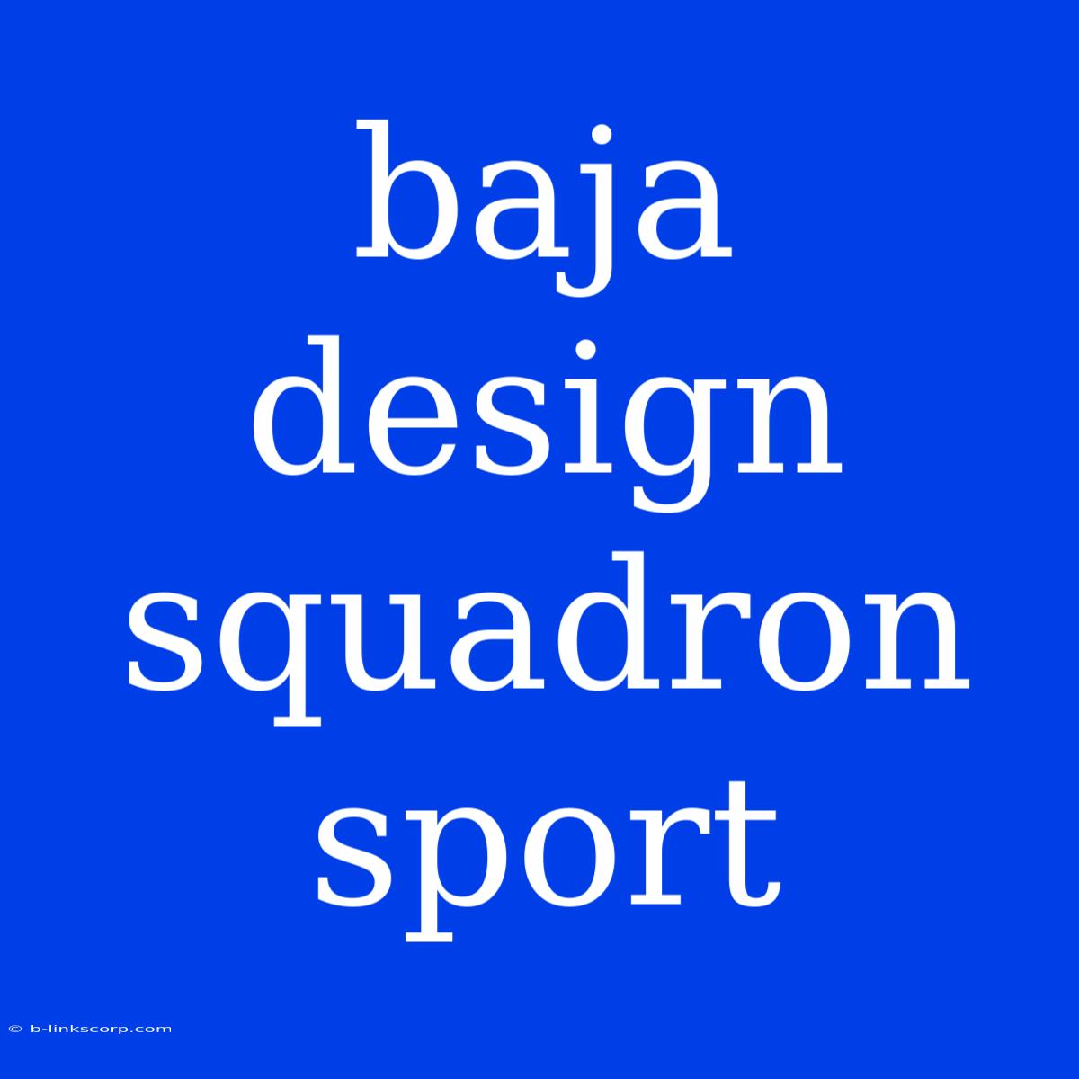 Baja Design Squadron Sport