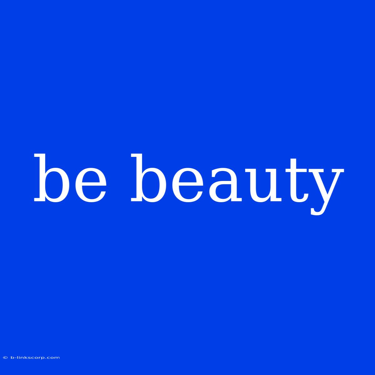 Be Beauty