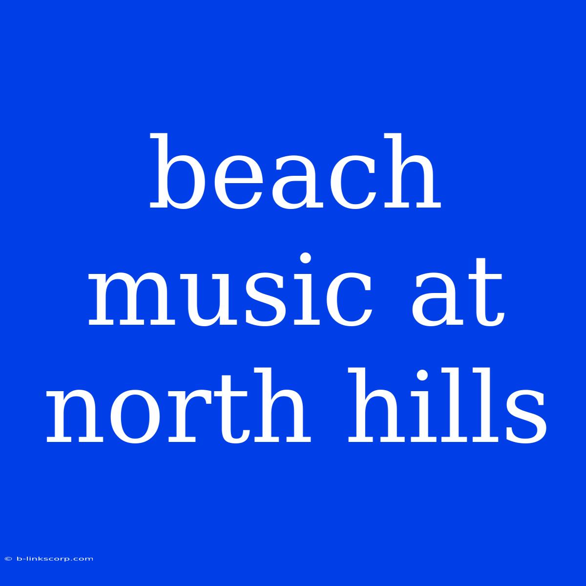 Beach Music At North Hills