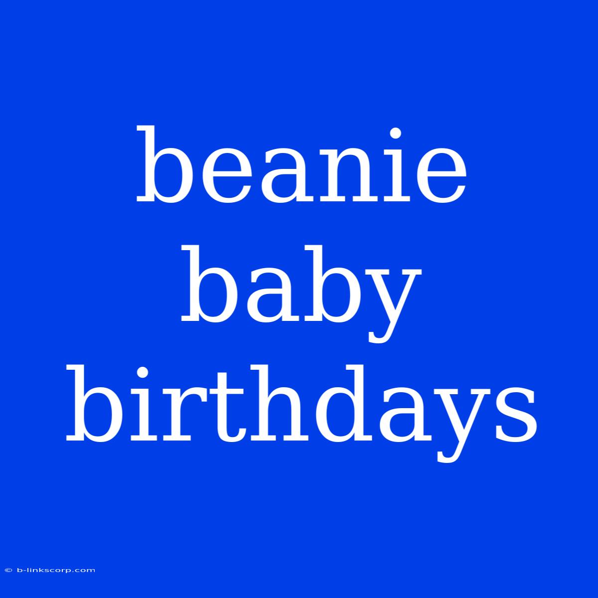 Beanie Baby Birthdays