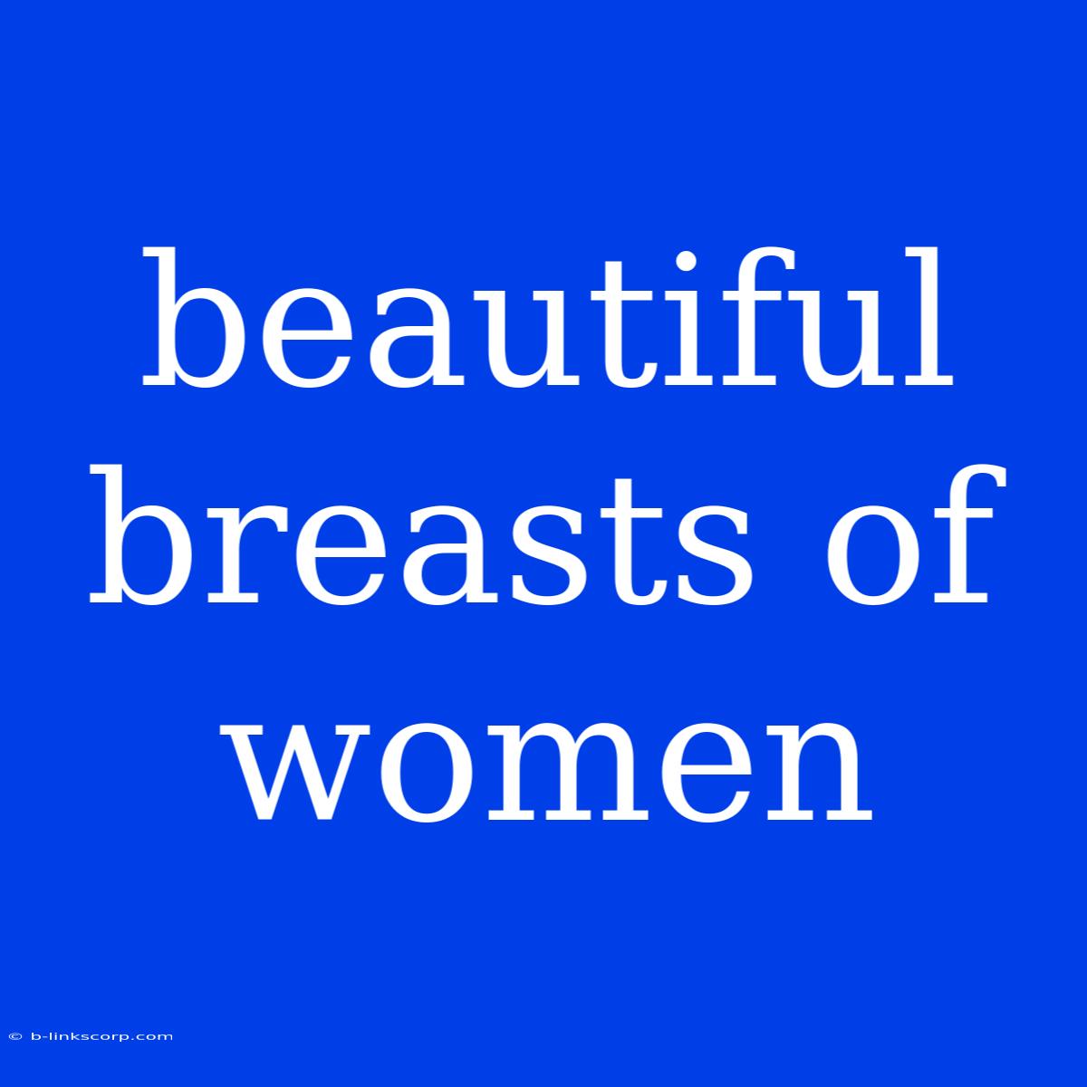 Beautiful Breasts Of Women