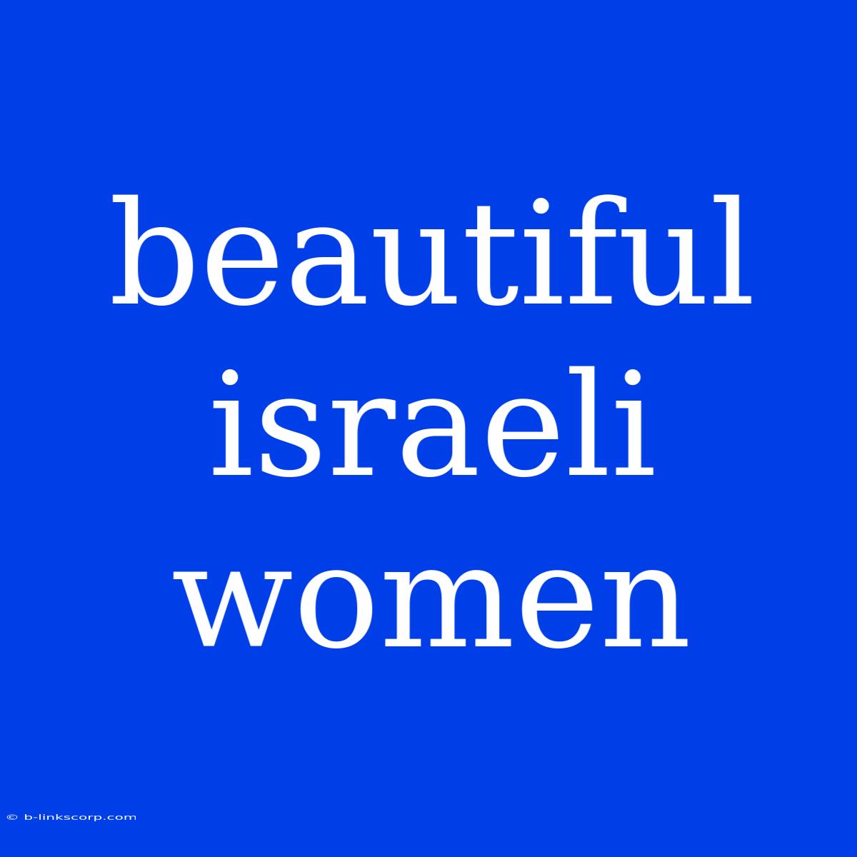 Beautiful Israeli Women