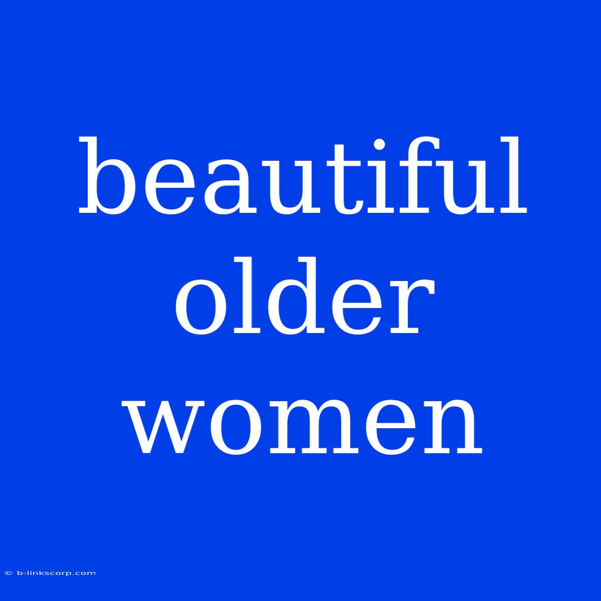 Beautiful Older Women