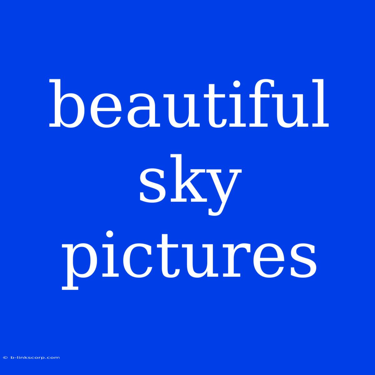 Beautiful Sky Pictures