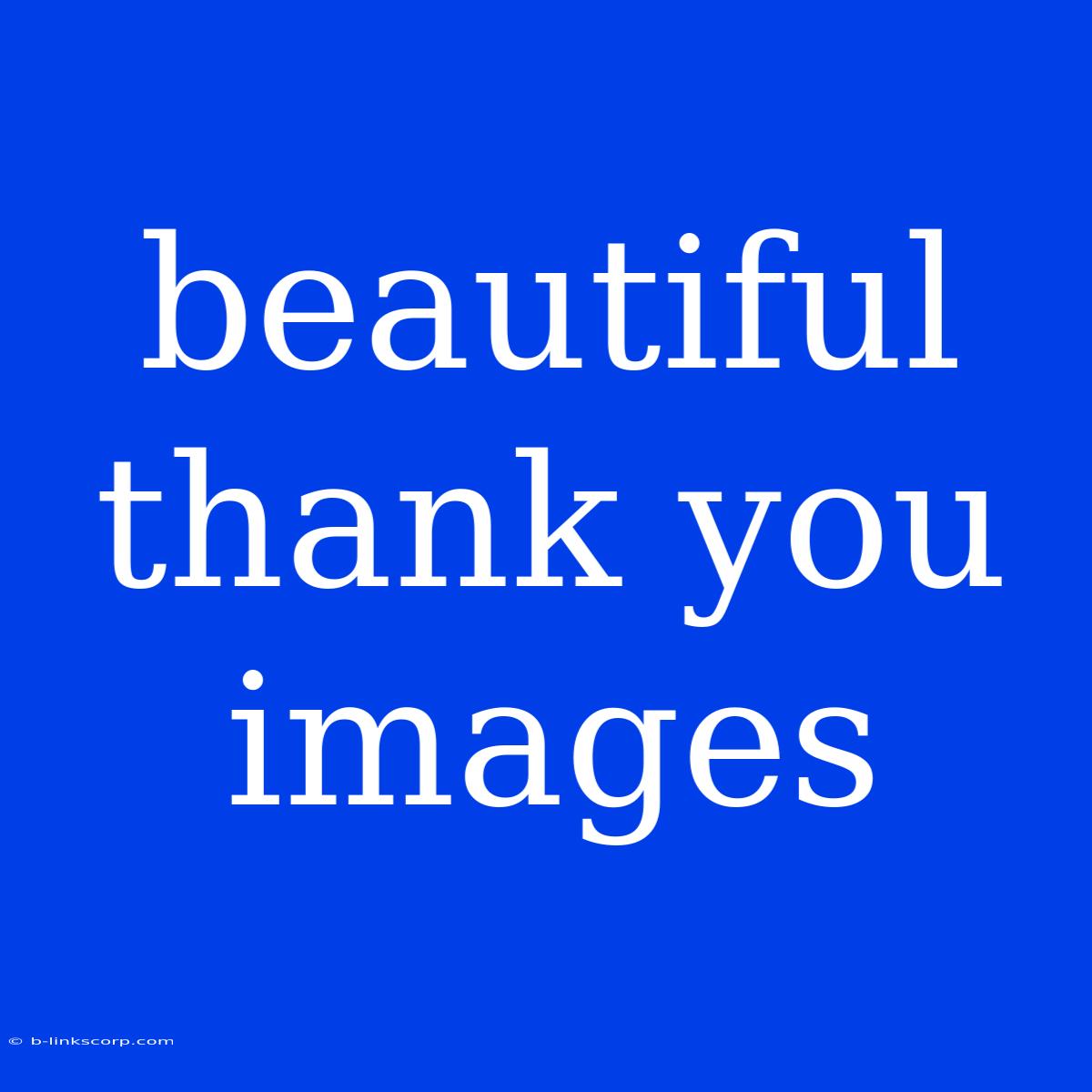 Beautiful Thank You Images