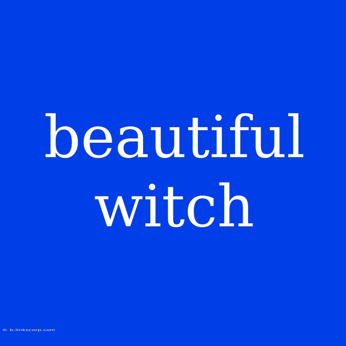 Beautiful Witch